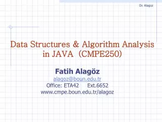 Data Structures &amp; Algorithm An alysis in JAVA (CMPE250)