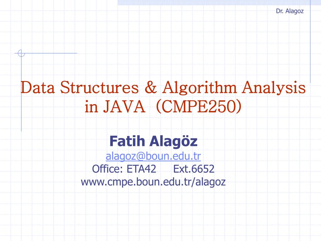 PPT - Data Structures & Algorithm An alysis in JAVA (CMPE250 ...