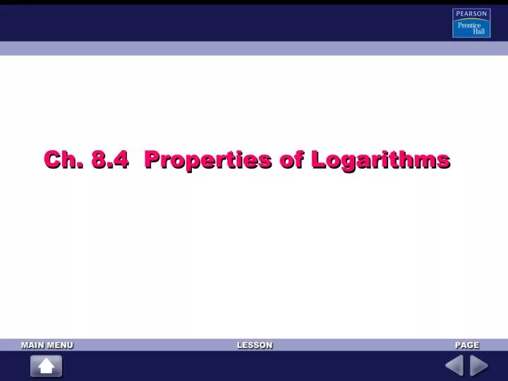 ch 8 4 properties of logarithms