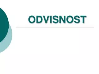 odvisnost