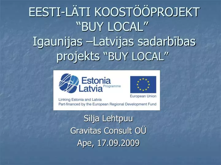 eesti l ti koost projekt buy local igaunijas latvijas sadarb bas projekts buy local