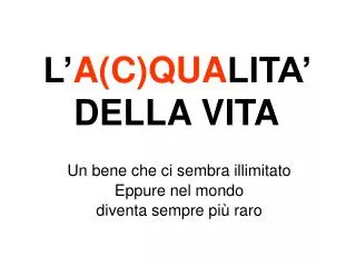 l a c qua lita della vita