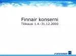 Finnair konserni Tilikausi 1.4.-31.12.2000 - slide 1