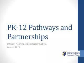 PK-12 Pathways and Partnerships