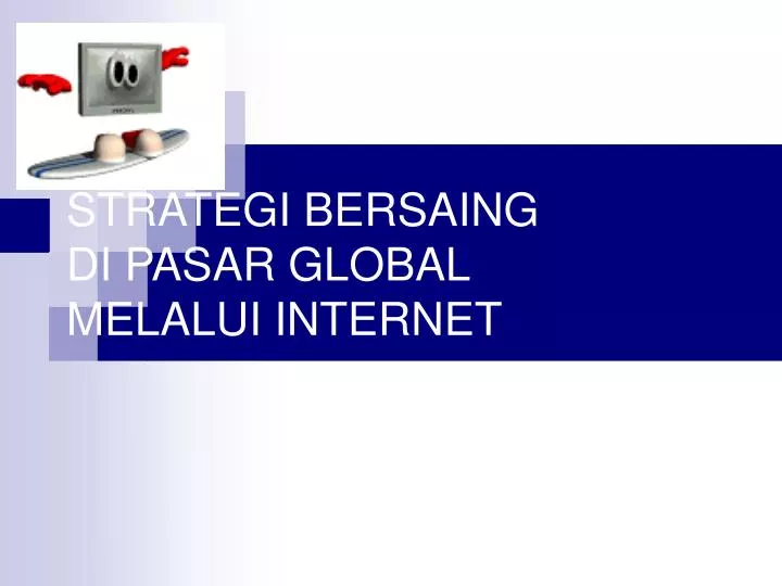 strategi bersaing di pasar global melalui internet