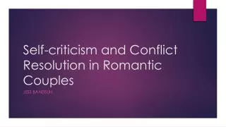 Self-criticism and Conflict Resolution in Romantic Couples