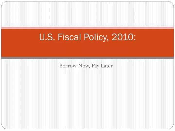 u s fiscal policy 2010