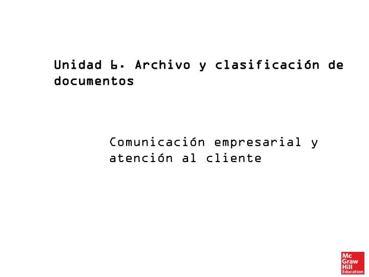 unidad 6 archivo y clasificaci n de documentos