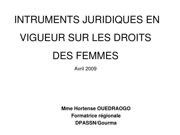 intruments juridiques en vigueur sur les droits des femmes avril 2009