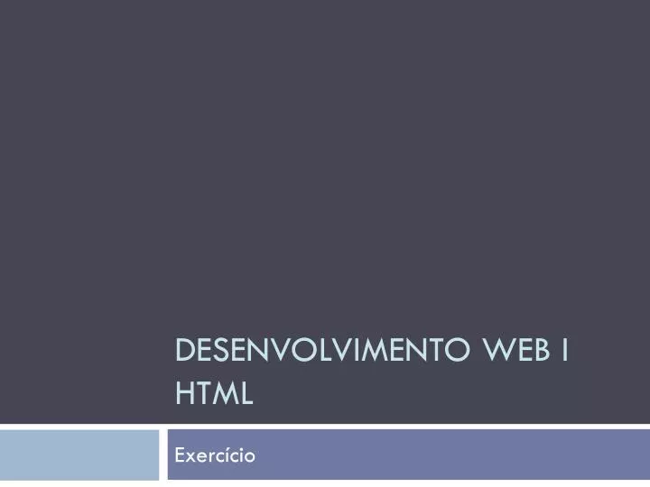 desenvolvimento web i html