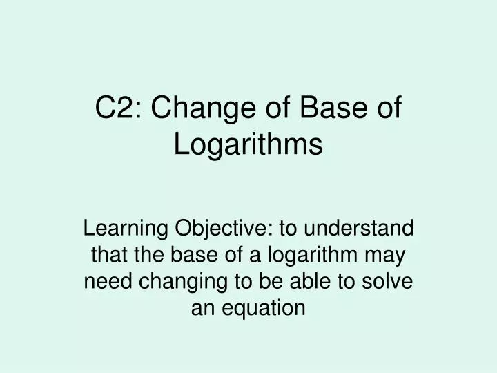 c2 change of base of logarithms