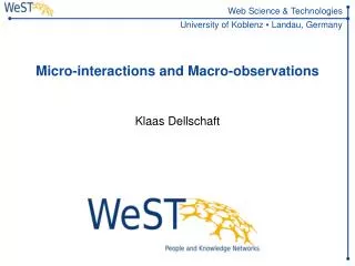 Micro-interactions and Macro-observations