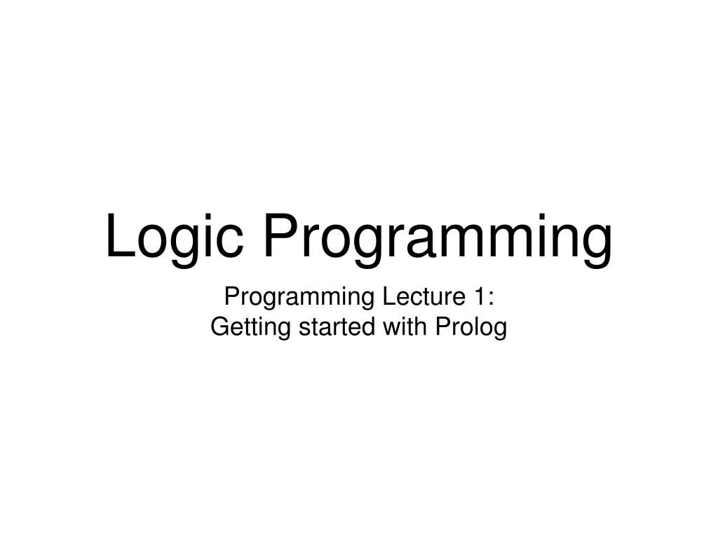PPT - Logic Programming PowerPoint Presentation, free download - ID:6136343
