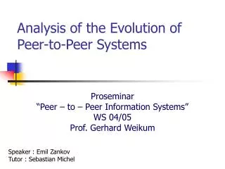 Analysis of the Evolution of Peer-to-Peer Systems