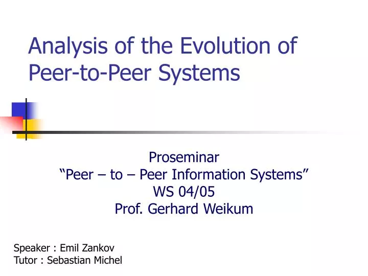 analysis of the evolution of peer to peer systems