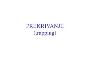prekrivanje trapping