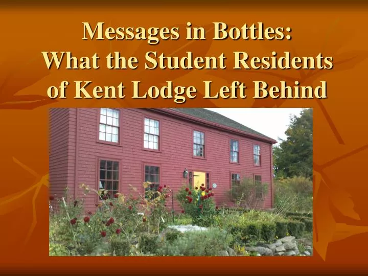 messages in bottles what the student residents of kent lodge left behind