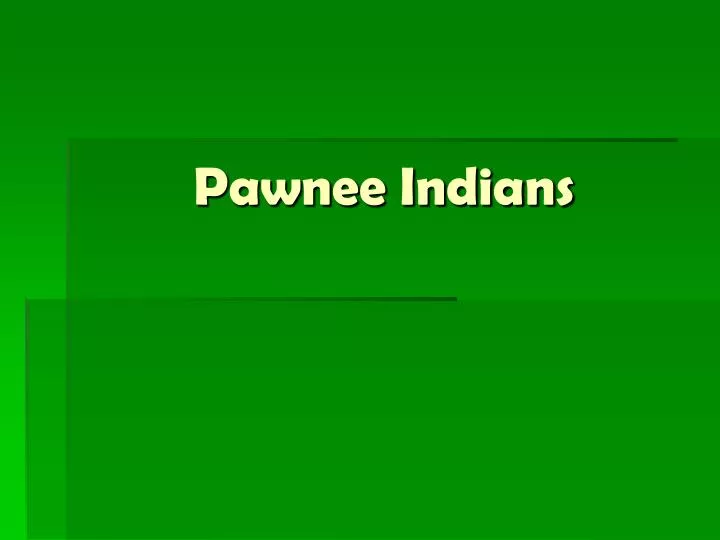 pawnee indians