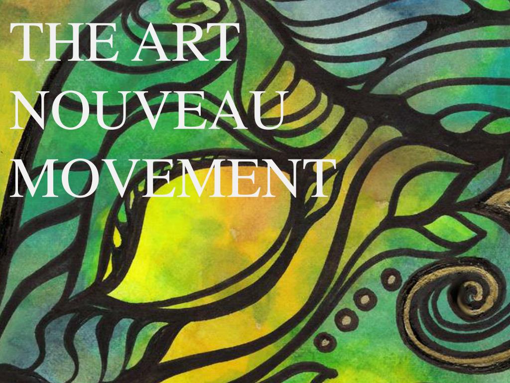 PPT - The Art nouveau movement PowerPoint Presentation, free download ...