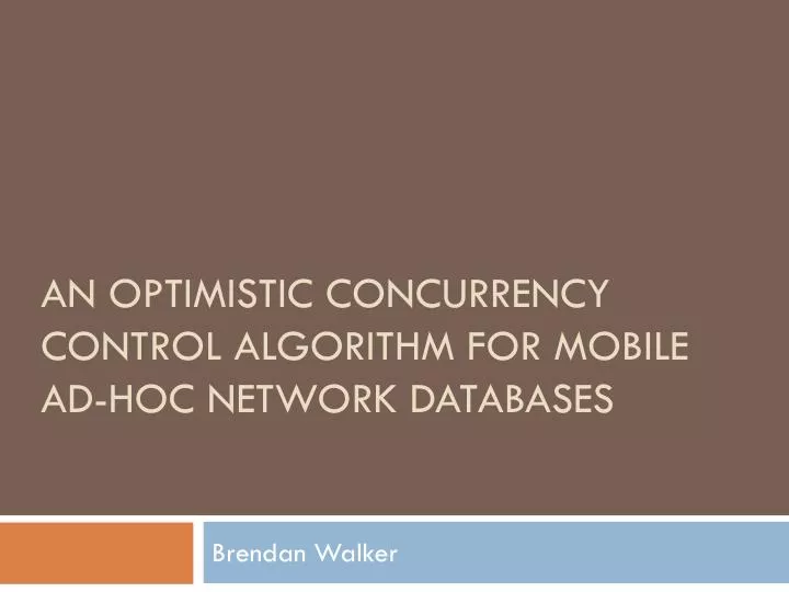 an optimistic concurrency control algorithm for mobile ad hoc network databases