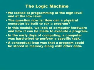 The Logic Machine