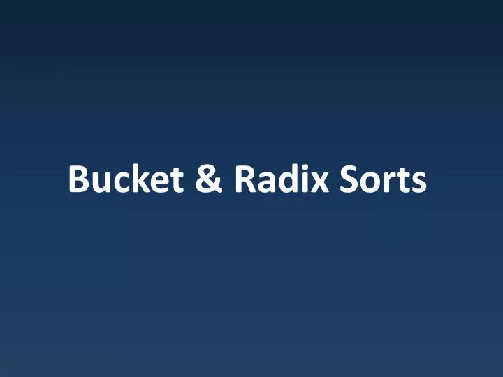 bucket radix sorts