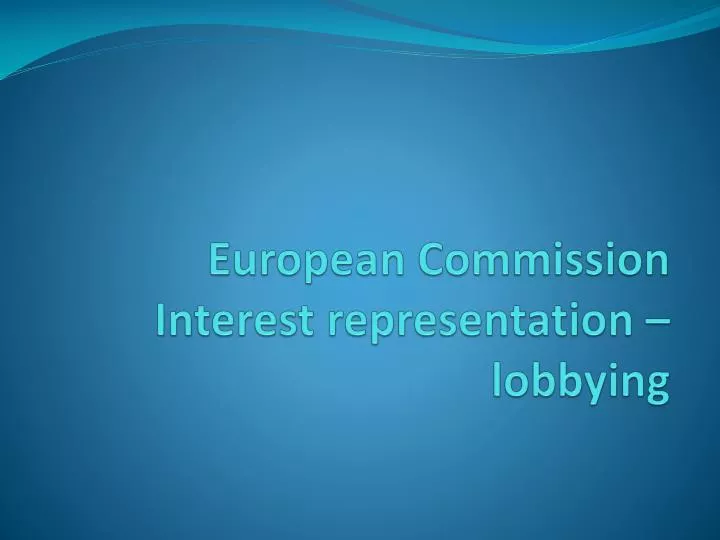 european commission interest representation lobbying