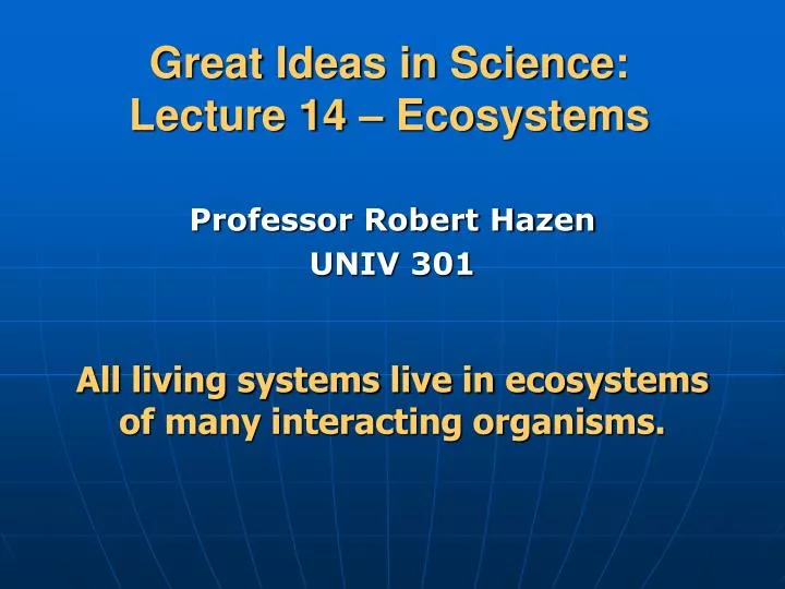 great ideas in science lecture 14 ecosystems
