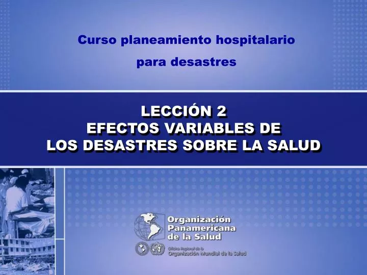 lecci n 2 efectos variables de los desastres sobre la salud