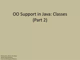 OO Support in Java: Classes (Part 2)
