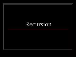 Recursion