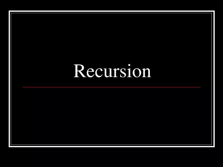 recursion