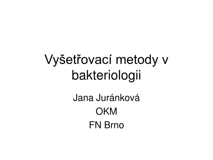 vy et ovac metody v bakteriologii