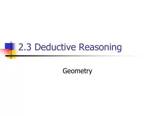 2.3 Deductive Reasoning