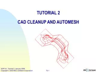 TUTORIAL 2 CAD CLEANUP AND AUTOMESH