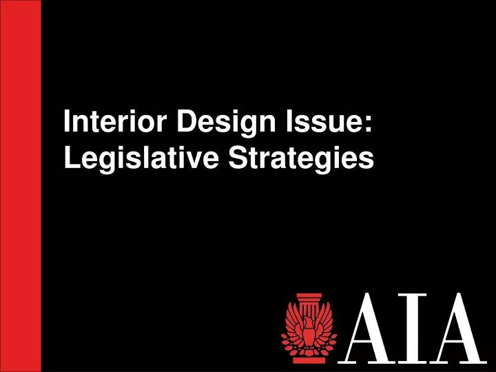 interior design issue legislative strategies