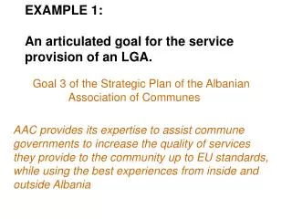 EXAMPLE 1: An articulated goal for the service provision of an LGA.