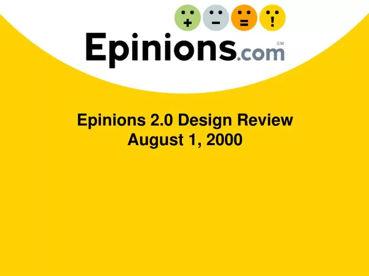 epinions 2 0 design review august 1 2000