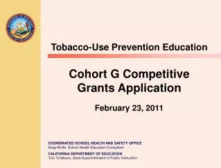 Tobacco-Use Prevention Education Cohort G Competitive Grants Application February 23, 2011