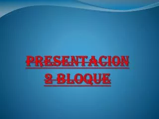 presentaci0n 2 bloque