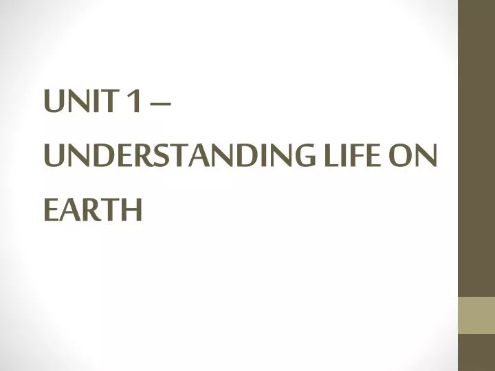 unit 1 understanding life on earth