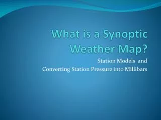 What is a Synoptic Weather Map?