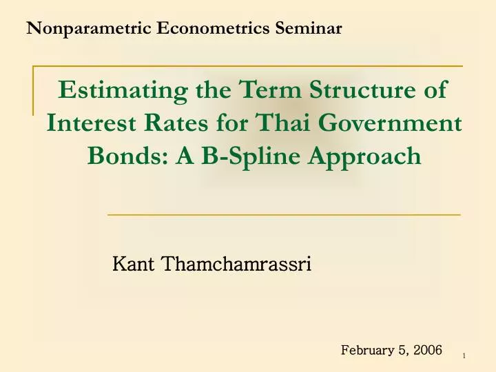 estimating the t erm s tructure of i nterest r ates for thai g overnment b onds a b spline approach