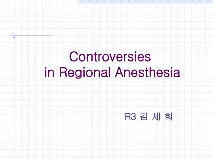 controversies in regional anesthesia