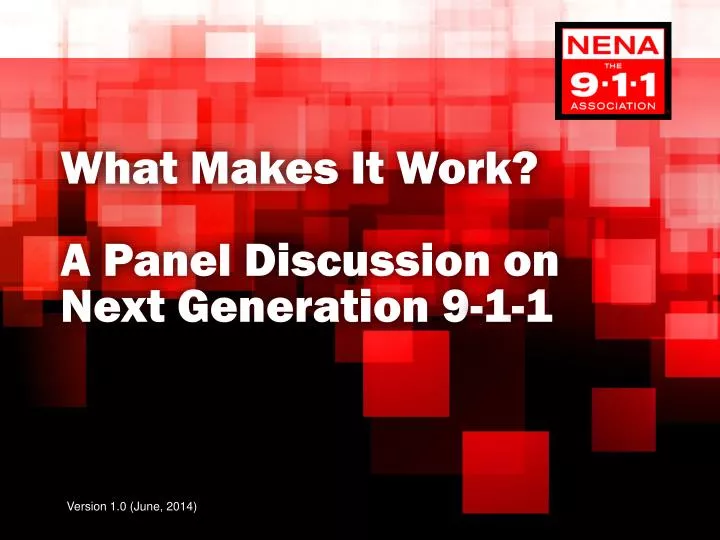 what makes it work a panel discussion on next generation 9 1 1