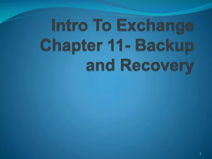 intro to exchange chapter 11 backup and recovery