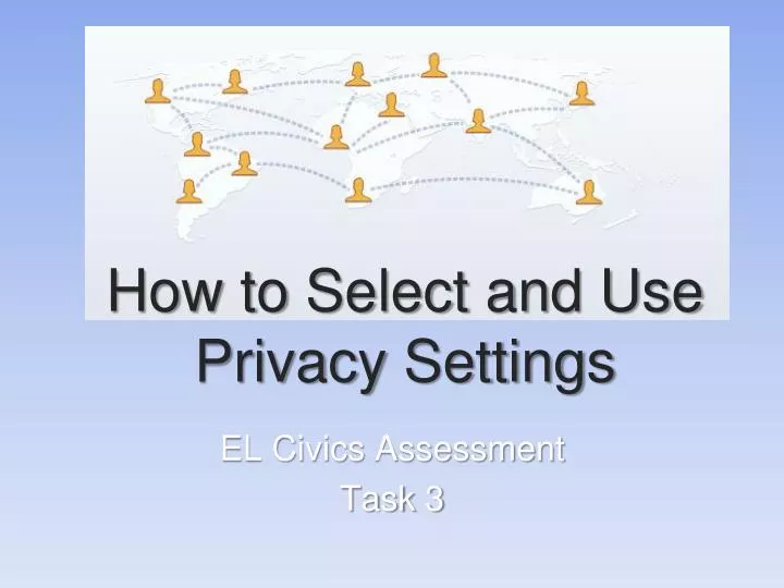 how to select and use privacy settings