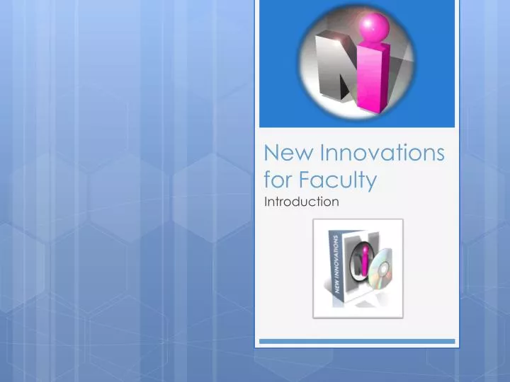 new innovations for faculty