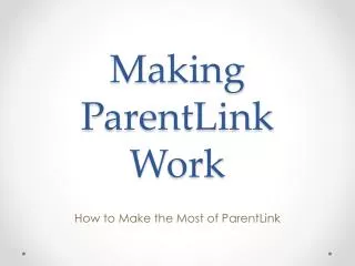 Making ParentLink Work