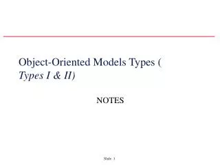 Object-Oriented Models Types ( Types I &amp; II)
